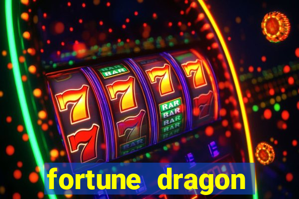 fortune dragon dinheiro infinito